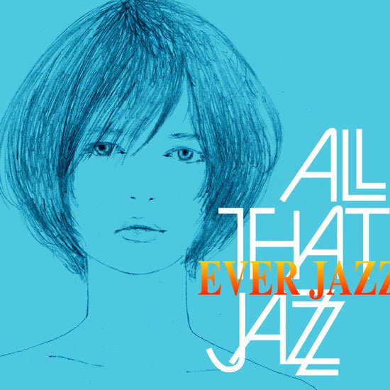 All That Jazz - Ever Jazz - Inner Ocean Records