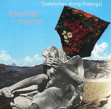 Brother Mynor - Celebrities Doing Thaangs - Inner Ocean Records