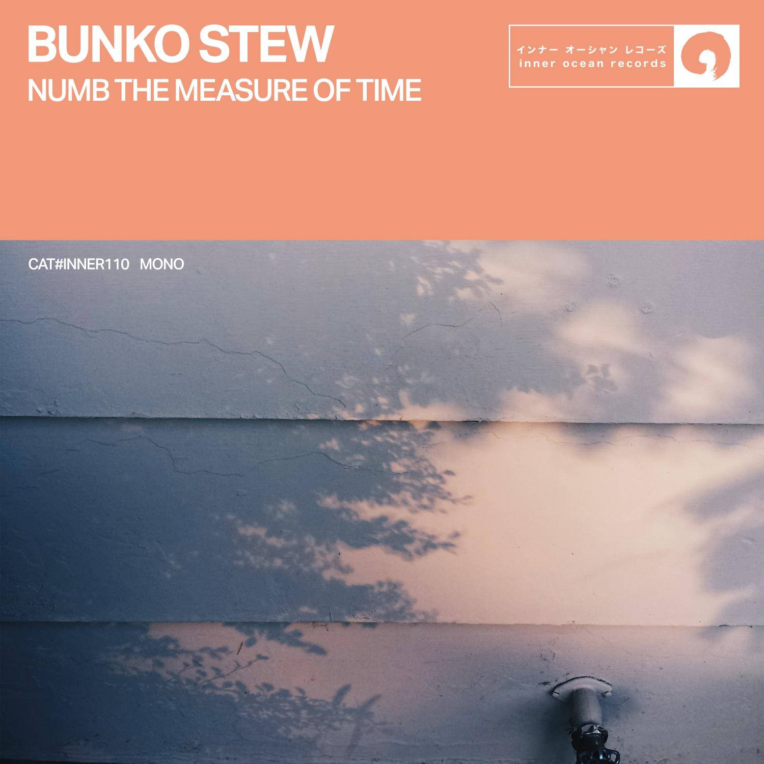 Bunko Stew - Numb The Measure Of Time - Inner Ocean Records