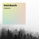 Hainbach - Gestures - Inner Ocean Records