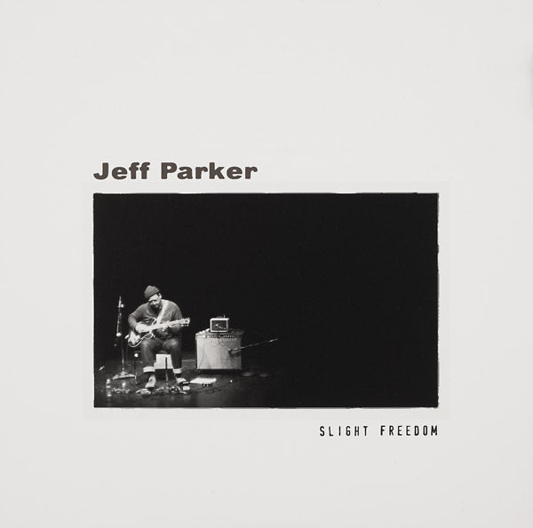 Jeff Parker - Slight Freedom - Inner Ocean Records