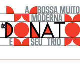 João Donato & Seu Trio - A Bossa Muito Moderna - Inner Ocean Records