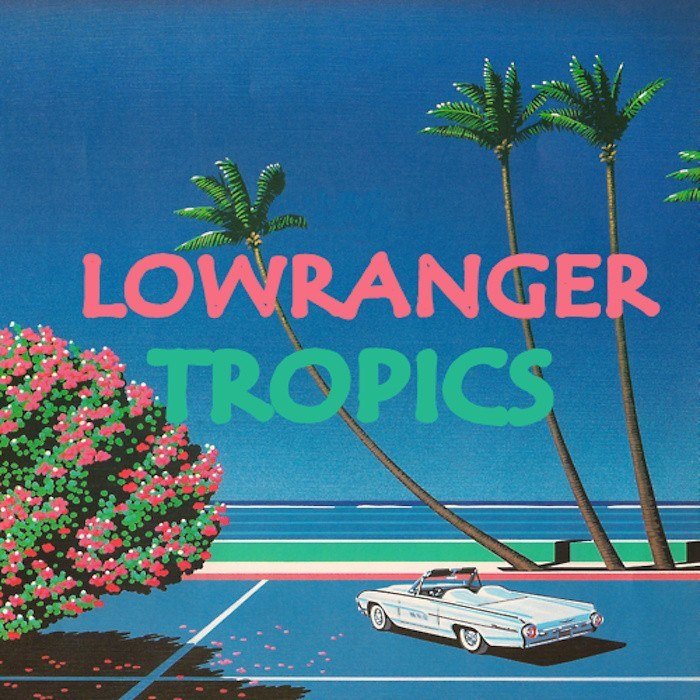 Lowranger - Tropics - Inner Ocean Records