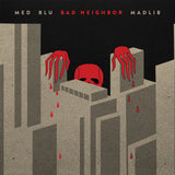 MED Blu & Madlib - Bad Neighbor - Inner Ocean Records