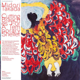 Midori Takada - Cutting Branches For A Temporary Shelter - Inner Ocean Records