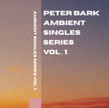 Peter Bark - Ambient Singles Series Vol. 1 - Inner Ocean Records