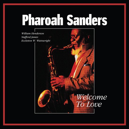 Pharoah Sanders - Welcome To Love - Inner Ocean Records