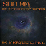 Sun Ra & His Astro Infinity Arkestra - The Intergalactic Thing - Inner Ocean Records