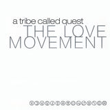 Tribe Called Quest - The Love Movement - Inner Ocean Records