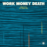 Work Money Death - People Of The Fast Flowing River - Inner Ocean Records