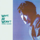 Yukihiro Takahashi - WHAT, ME WORRY? (Japan Import) - Inner Ocean Records