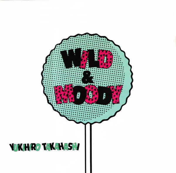 Yukihiro Takahashi - Wild & Moody (Japan Import) – Inner Ocean Records